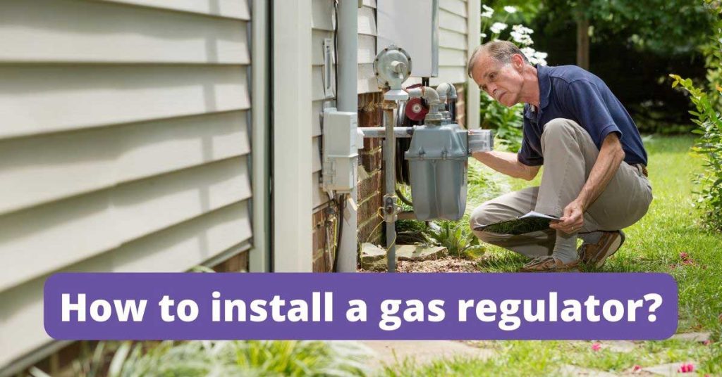 how to install a natural gas regulator