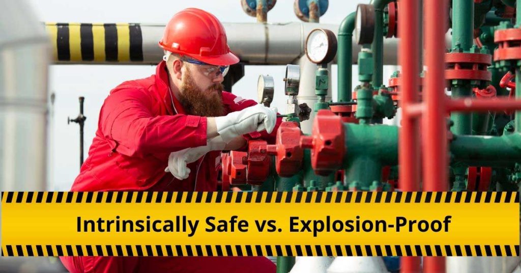Difference between intrinsically safe and explosion proof