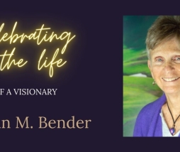 Honoring the Legacy of Susan M. Bender, One Year Later